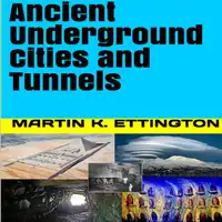Ancient Underground Cities and Tunnels Audiobook by Martin K Ettinton