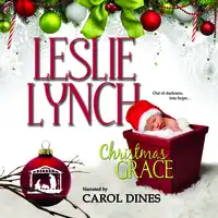 Christmas Grace Audiobook by Leslie Lynch