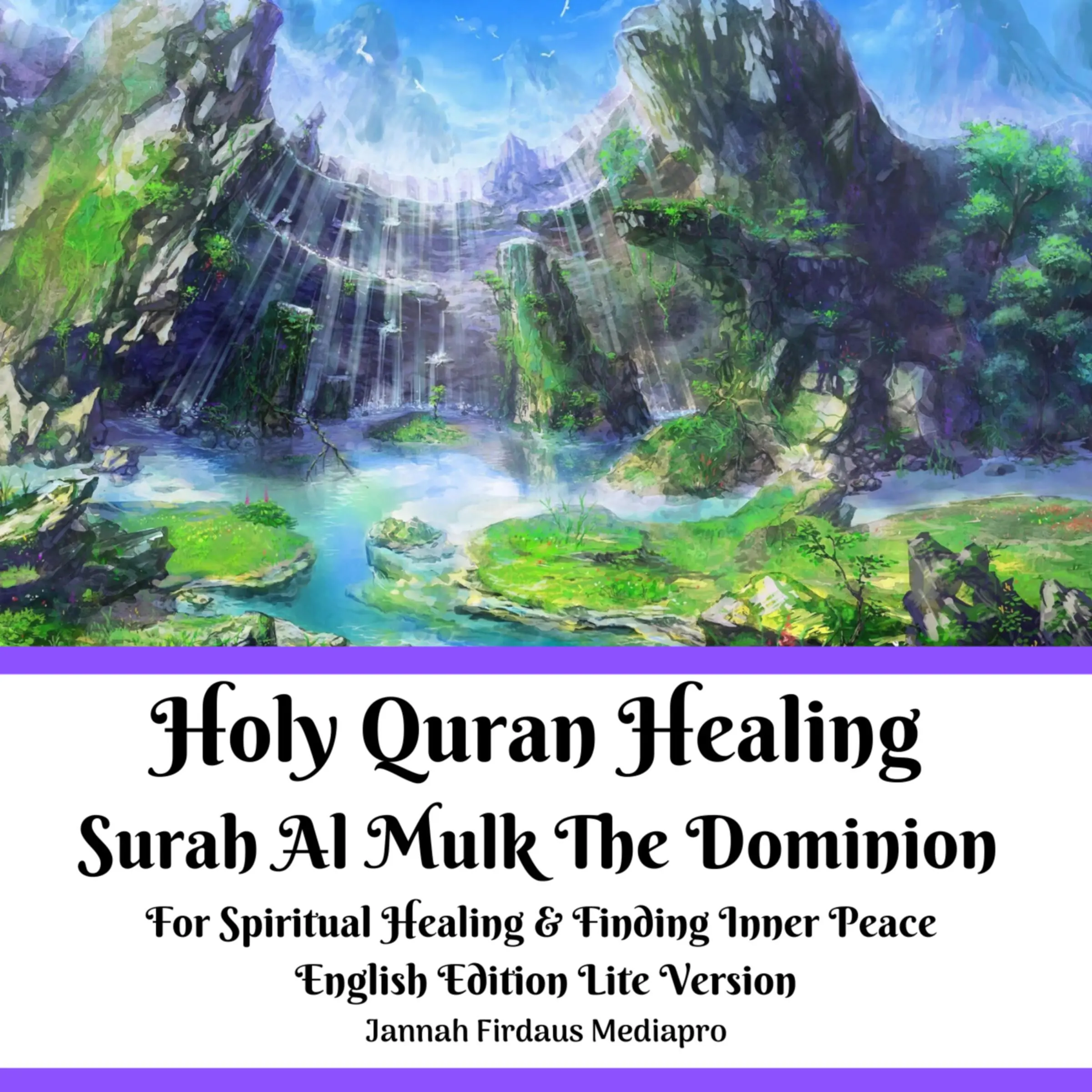 Holy Quran Healing Surah Al Mulk The Dominion For Spiritual Healing & Finding Inner Peace English Edition Lite Version by Jannah Firdaus Mediapro Audiobook