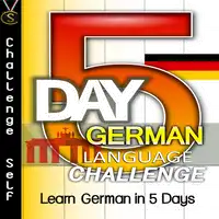 5-Day German Language Challenge Audiobook by Challenge Self