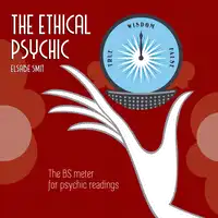 The Ethical Psychic Audiobook by Elsabe Smit