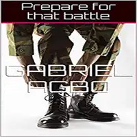 Prepare for that battle Audiobook by Gabriel Agbo