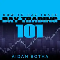 Day Trading 101 Audiobook by Aidan Botha