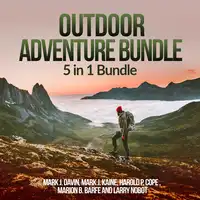 Outdoor Adventure Bundle: 5 in 1 Bundle, Camping, Outdoor Activities, Mountain Biking, Football, Soccer Audiobook by Marion B Barfe and Larry Nobot