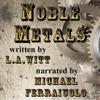 Noble Metals Audiobook by L.A. Witt