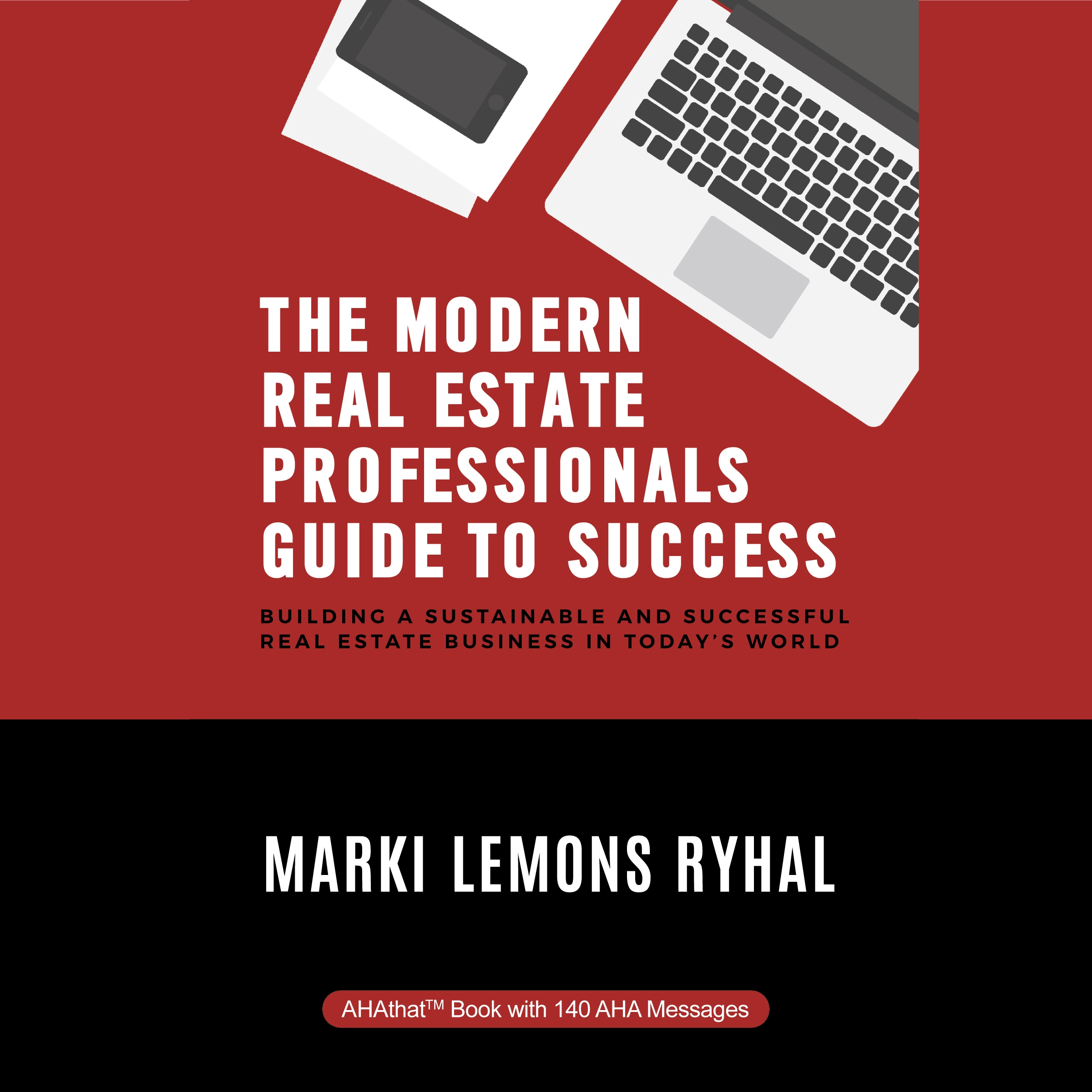 The Modern Real Estate Professionals Guide to Success by Marki Lemons Ryhal Audiobook