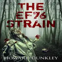 The EF76 Strain Audiobook by Howard Dunkley