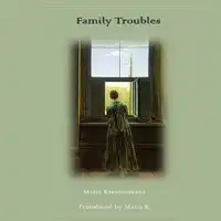 Family Troubles Audiobook by Maria Krestovskaya