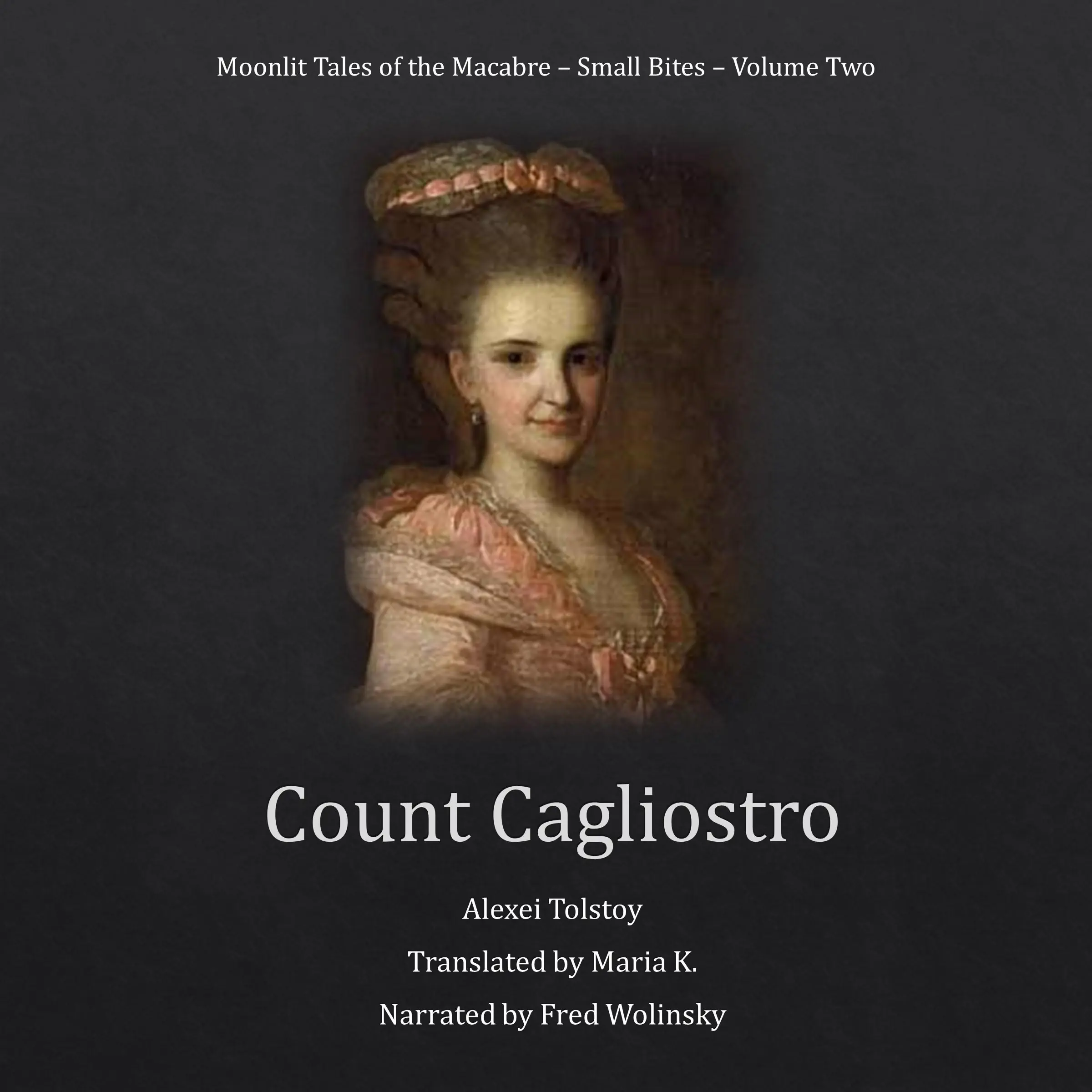 Count Cagliostro (Moonlit Tales of the Macabre - Small Bites Book 2) by Alexei Tolstoy