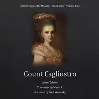 Count Cagliostro (Moonlit Tales of the Macabre - Small Bites Book 2) Audiobook by Alexei Tolstoy