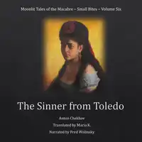 The Sinner from Toledo (Moonlit Tales of the Macabre - Small Bites Book 6) Audiobook by Anton Chekhov