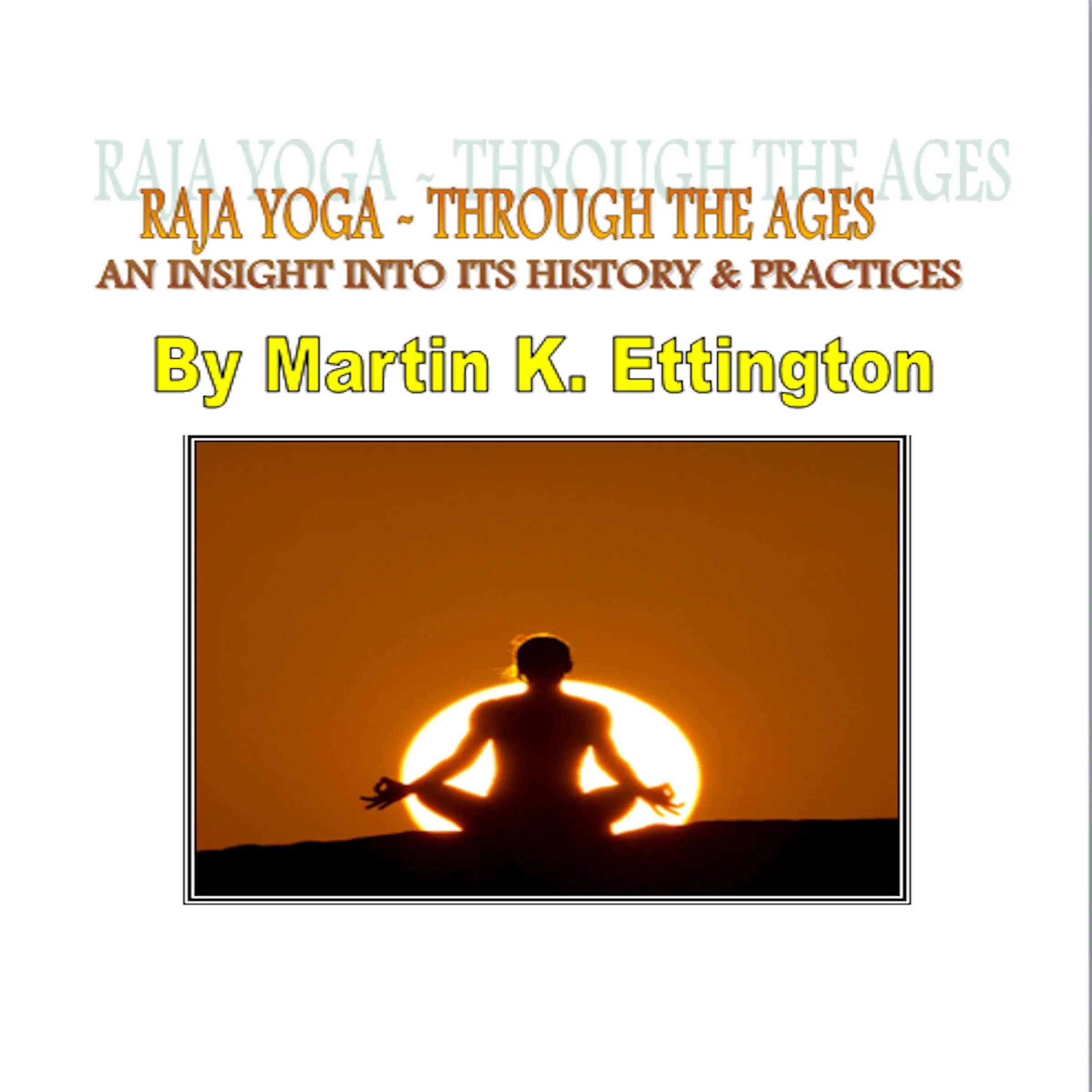Raja Yoga-Through The Ages Audiobook by Martin K Ettington