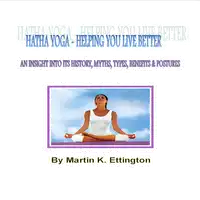 Hatha Yoga-Helping Your Live Better Audiobook by Martin K Ettington