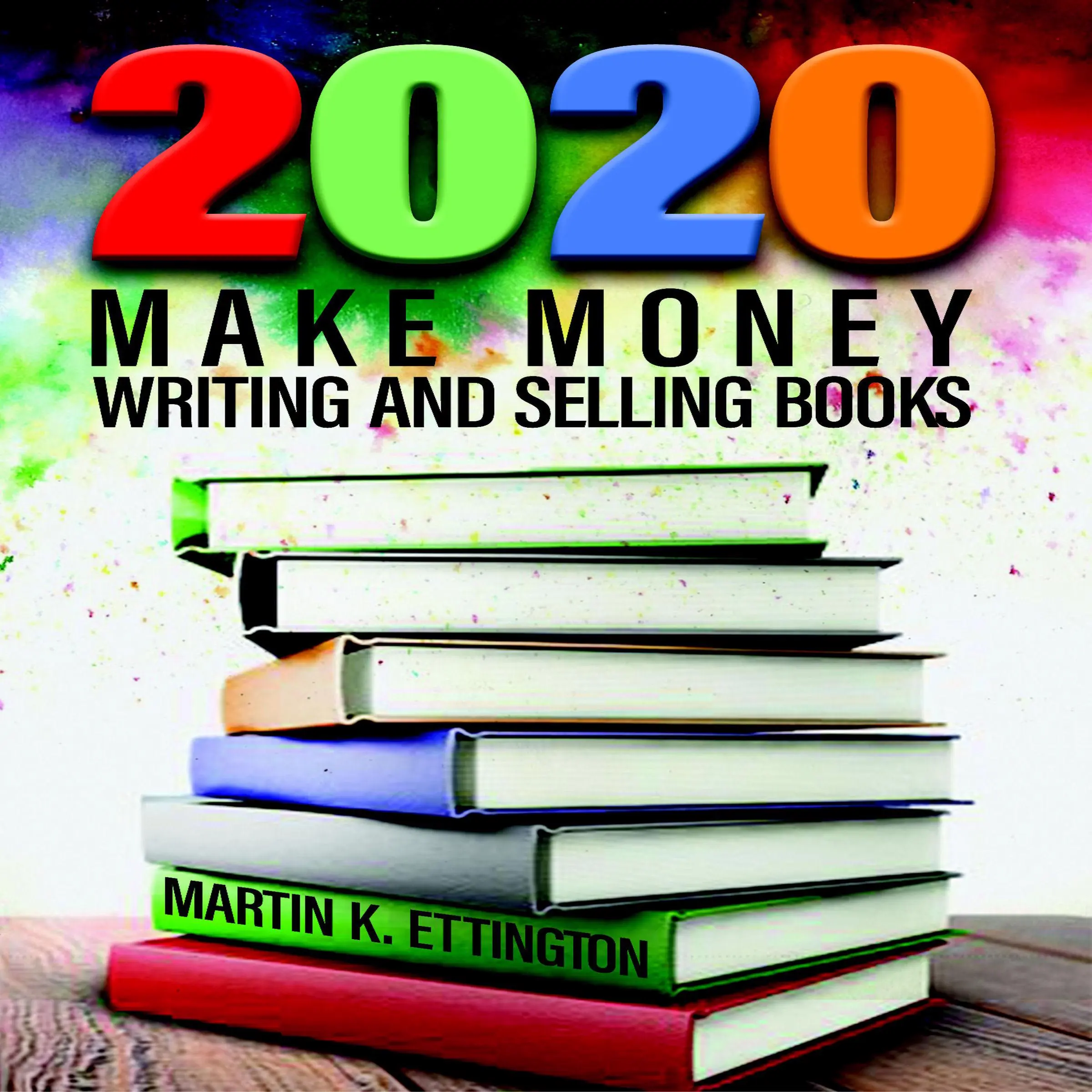 2020-Make Money Writing and Selling Books Audiobook by Martin K Ettington