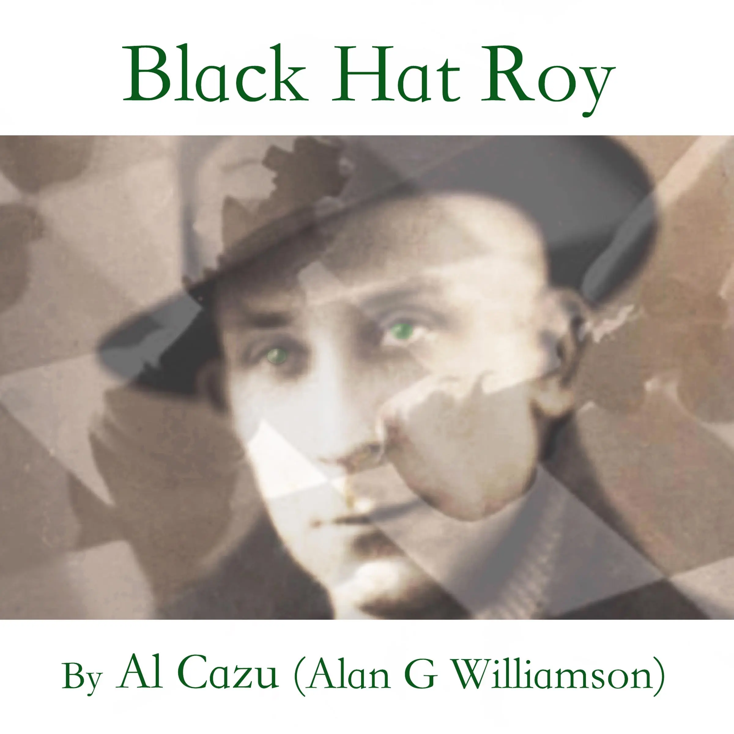 Black Hat Roy Audiobook by Al Cazu (Alan G Williamson)