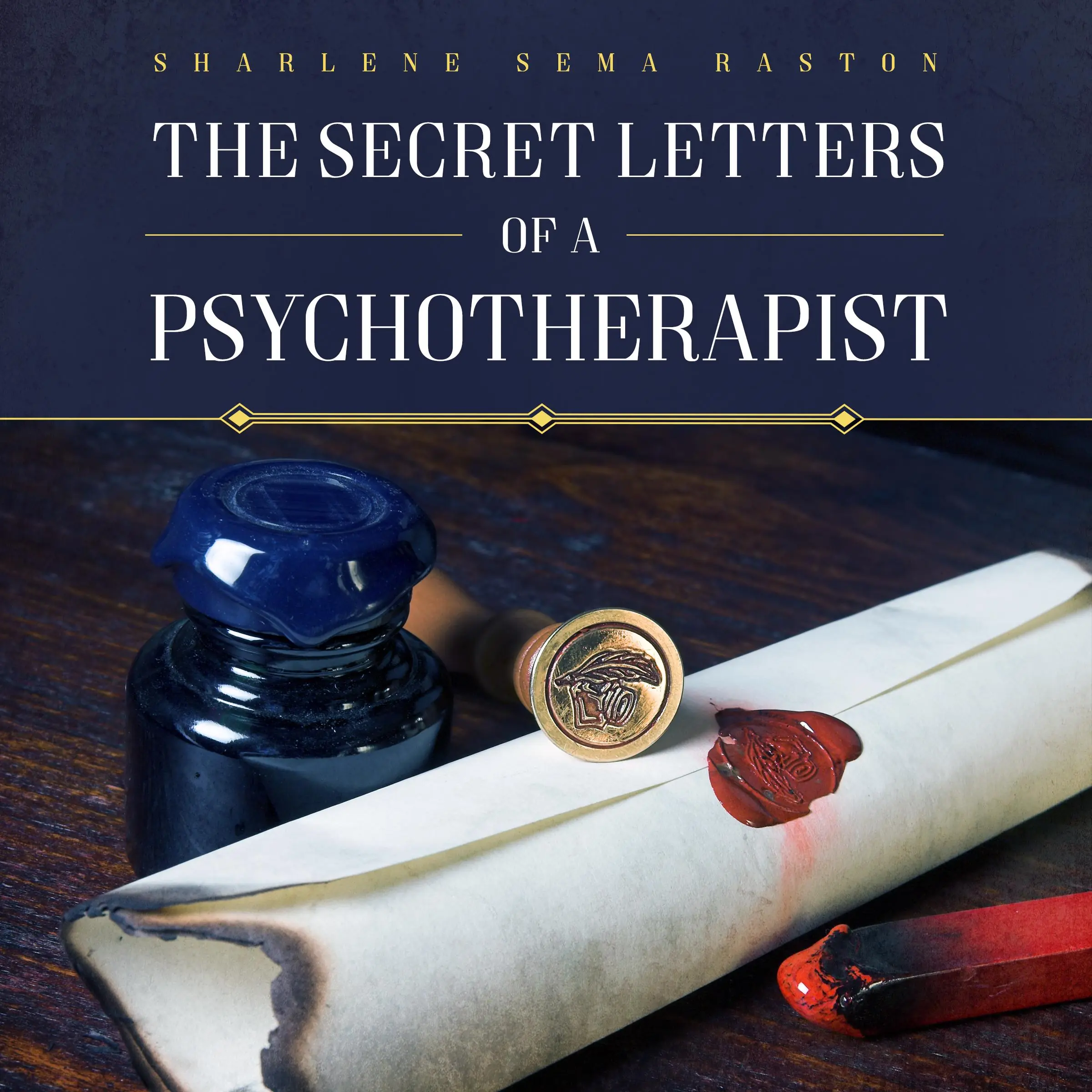 The Secret Letters of a Psychotherapist by Sharlene Sema Raston Audiobook