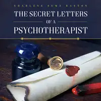 The Secret Letters of a Psychotherapist Audiobook by Sharlene Sema Raston