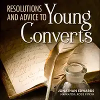 Resolutions and Advice to Young Converts Audiobook by Jonathan Edwards