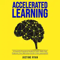 Accelerated Learning Audiobook by Justine Ryan