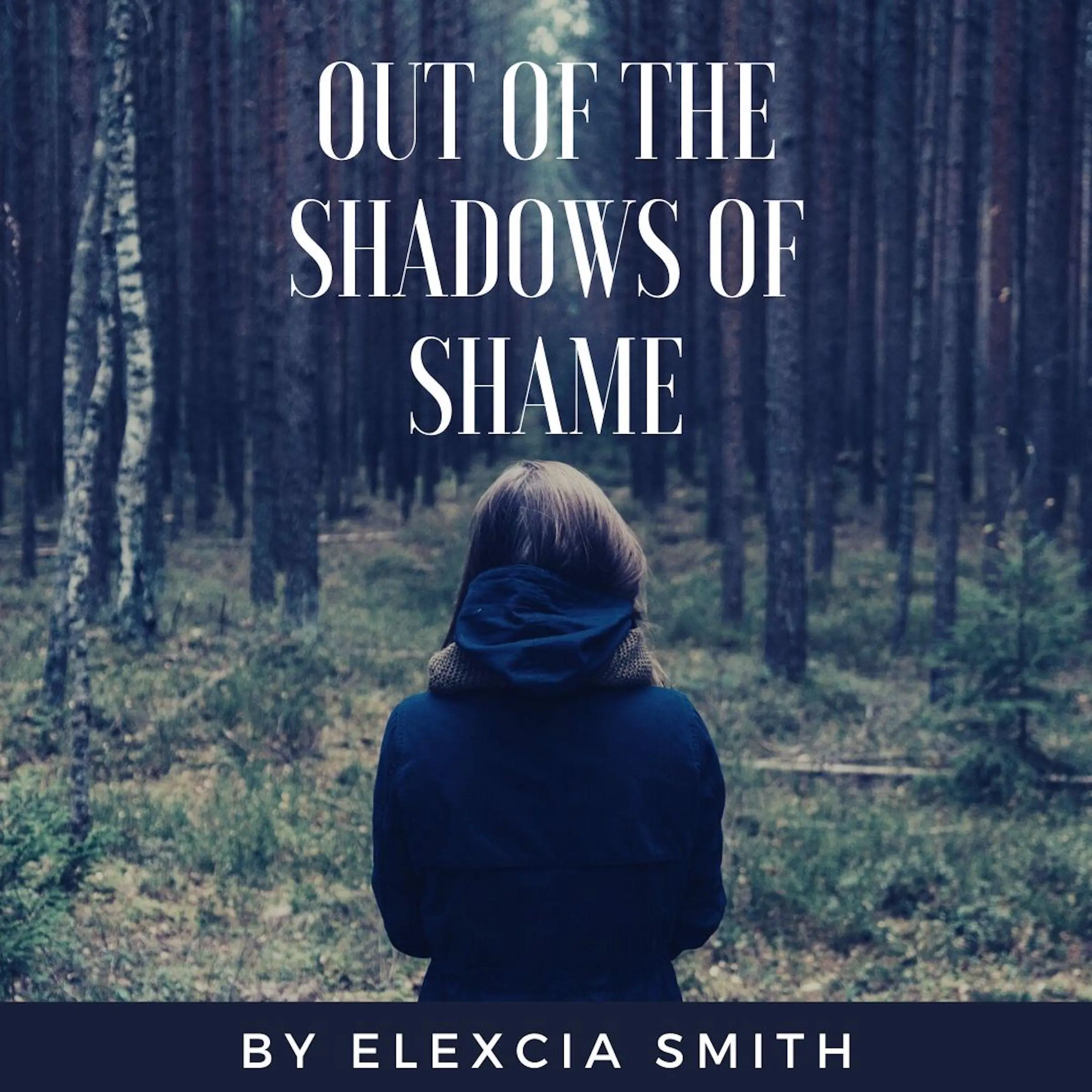 Out Of The Shadows Of Shame Audiobook by Elexcia Smith