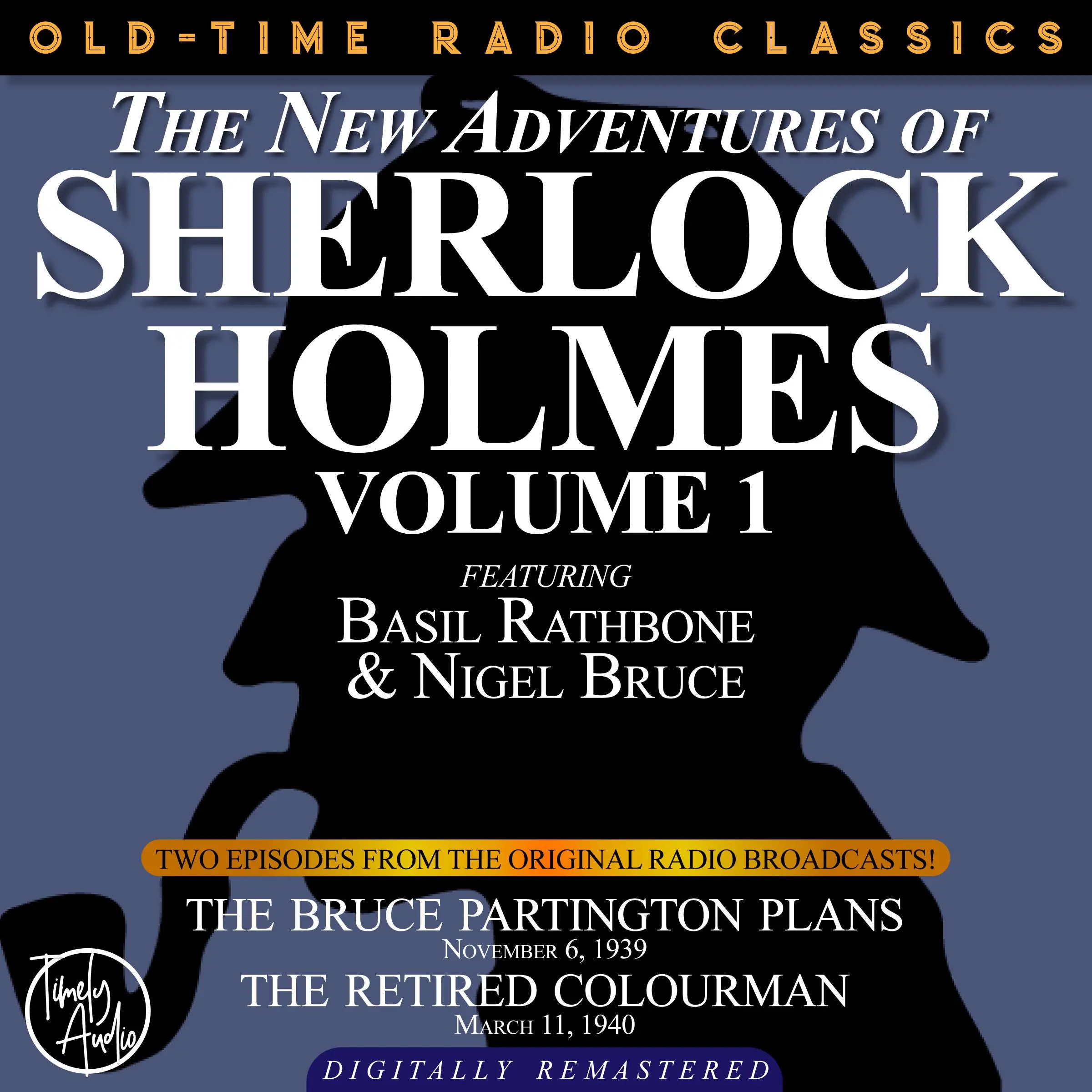 THE NEW ADVENTURES OF SHERLOCK HOLMES, VOLUME 1: EPISODE 1: THE BRUCE-PARTINGTON PLANS.  EPISODE 2: EPISODE 2: THE RETIRED COLOURMAN. by Sir Arthur Conan Doyle