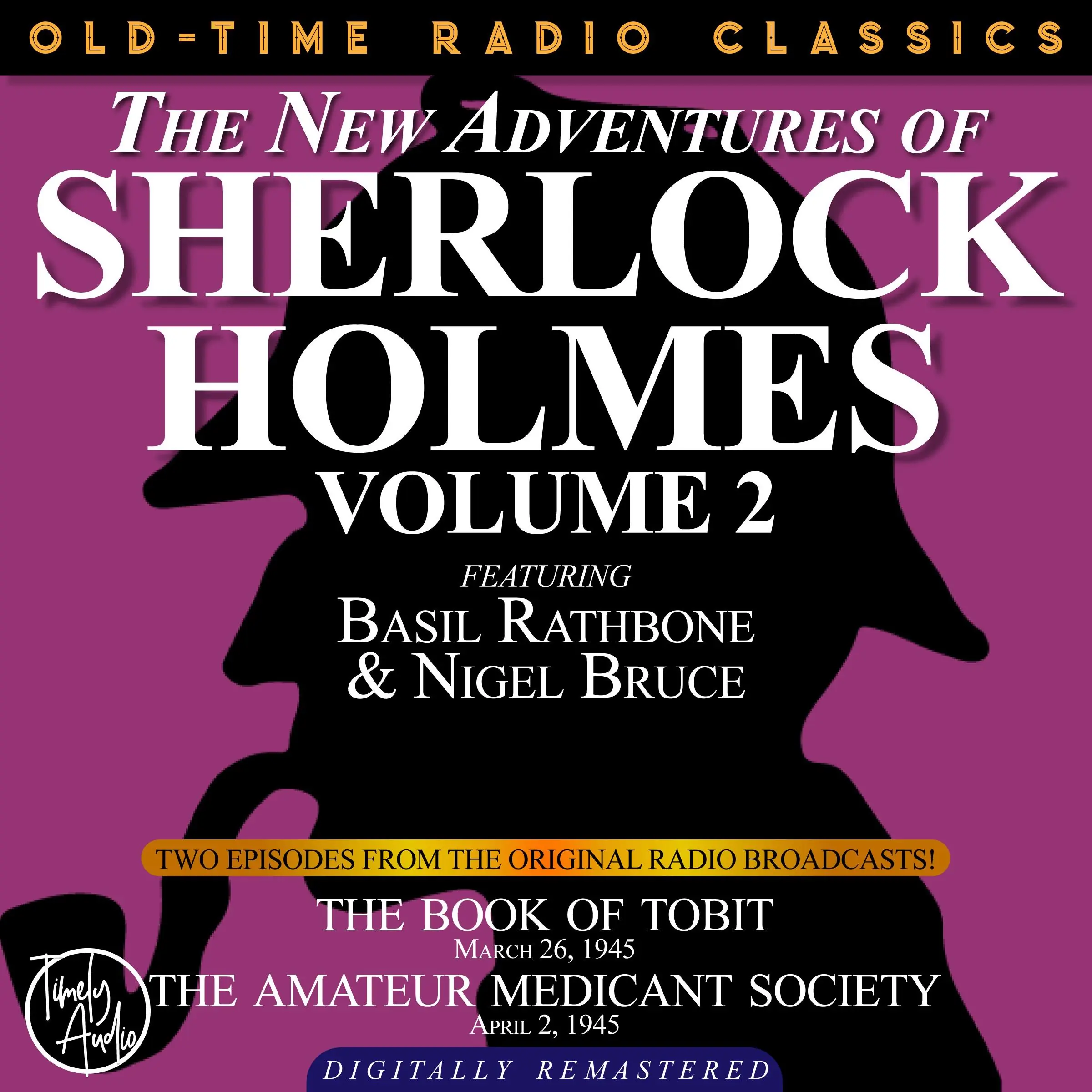 THE NEW ADVENTURES OF SHERLOCK HOLMES, VOLUME 2:EPISODE 1: THE BOOK OF TOBIT EPISODE 2: THE AMATEUR MENDICANT SOCIETY by Sir Arthur Conan Doyle