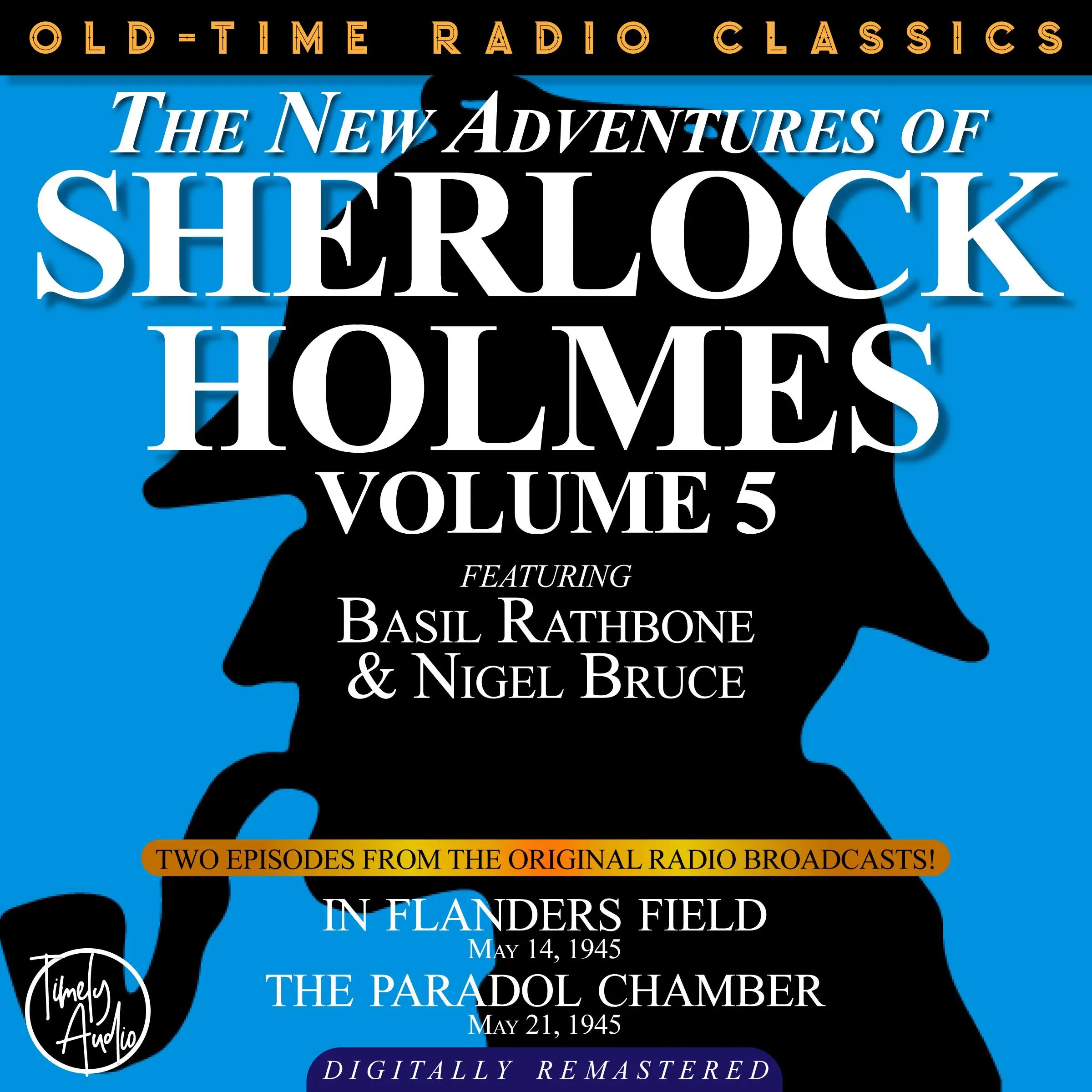 THE NEW ADVENTURES OF SHERLOCK HOLMES, VOLUME 5:EPISODE 1: IN FLANDERS FIELD EPISODE 2: THE PARADOL CHAMBER by Sir Arthur Conan Doyle Audiobook