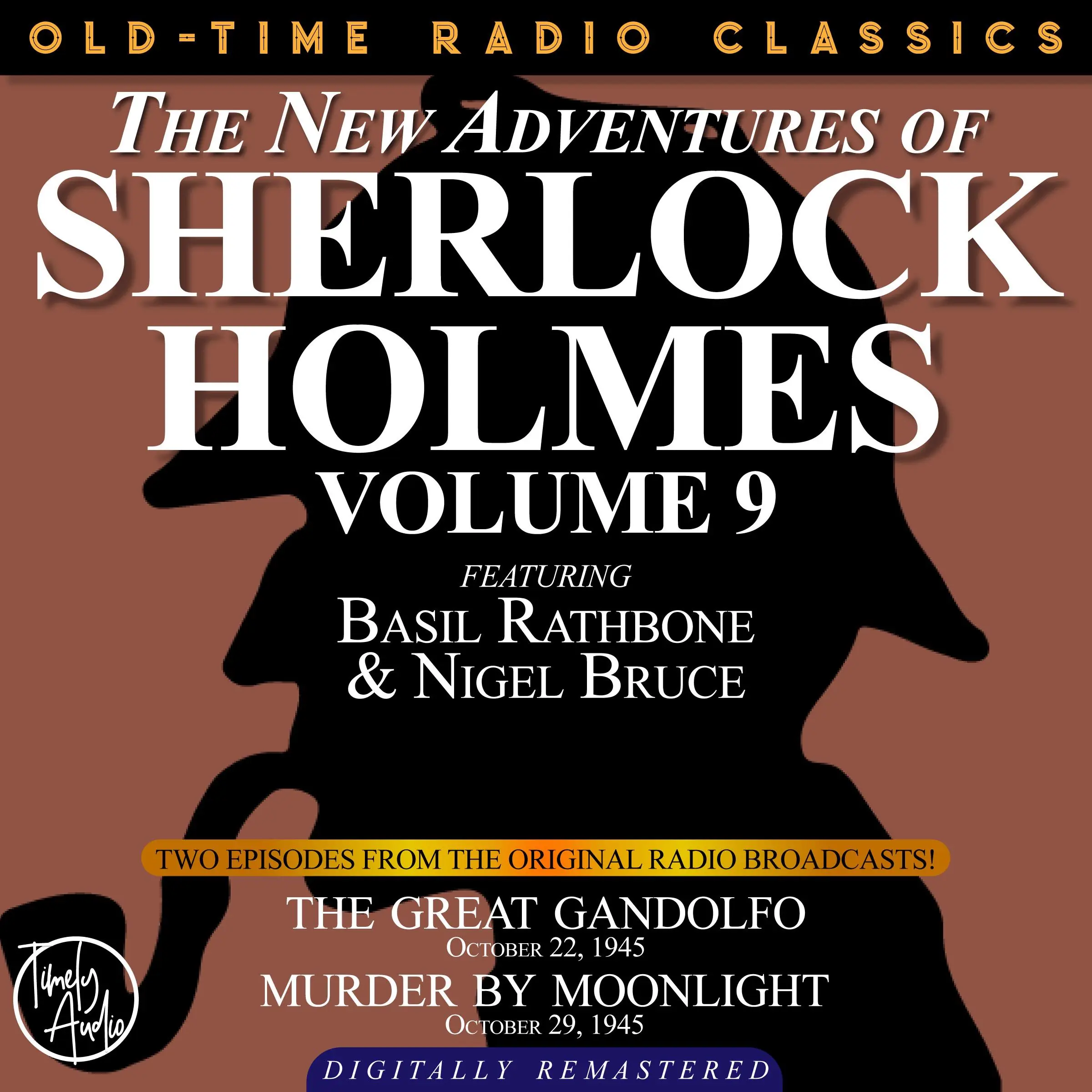 THE NEW ADVENTURES OF SHERLOCK HOLMES, VOLUME 9:EPISODE 1: THE GREAT GANDOLFO EPISODE 2: MURDER BY MOONLIGHT Audiobook by Sir Arthur Conan Doyle