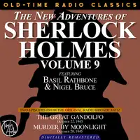 THE NEW ADVENTURES OF SHERLOCK HOLMES, VOLUME 9:EPISODE 1: THE GREAT GANDOLFO EPISODE 2: MURDER BY MOONLIGHT Audiobook by Sir Arthur Conan Doyle