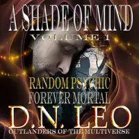 A Shade of Mind - Volume One - Episodes 1-10 Audiobook by D.N. Leo