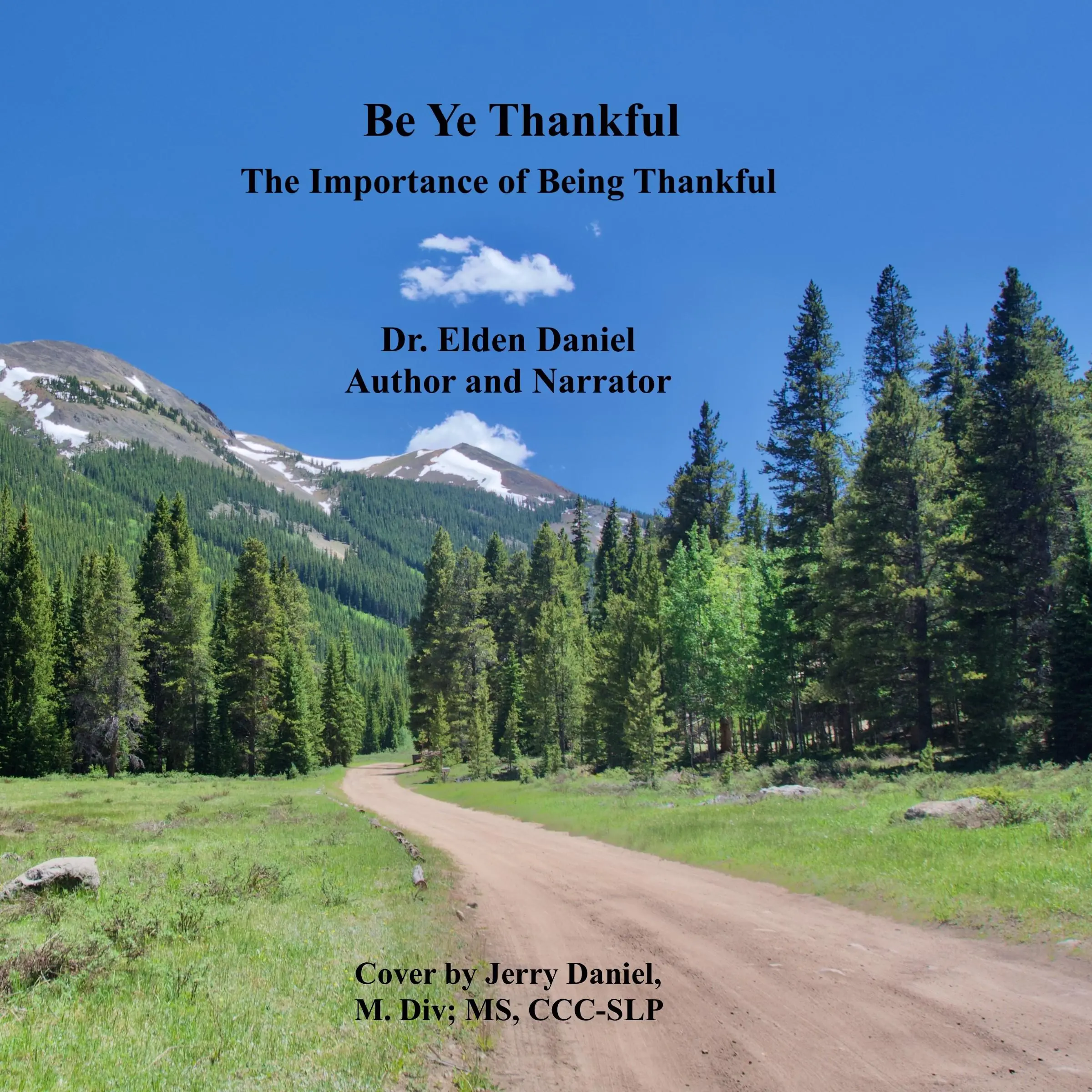 Be Ye Thankful by Dr. Elden Daniel