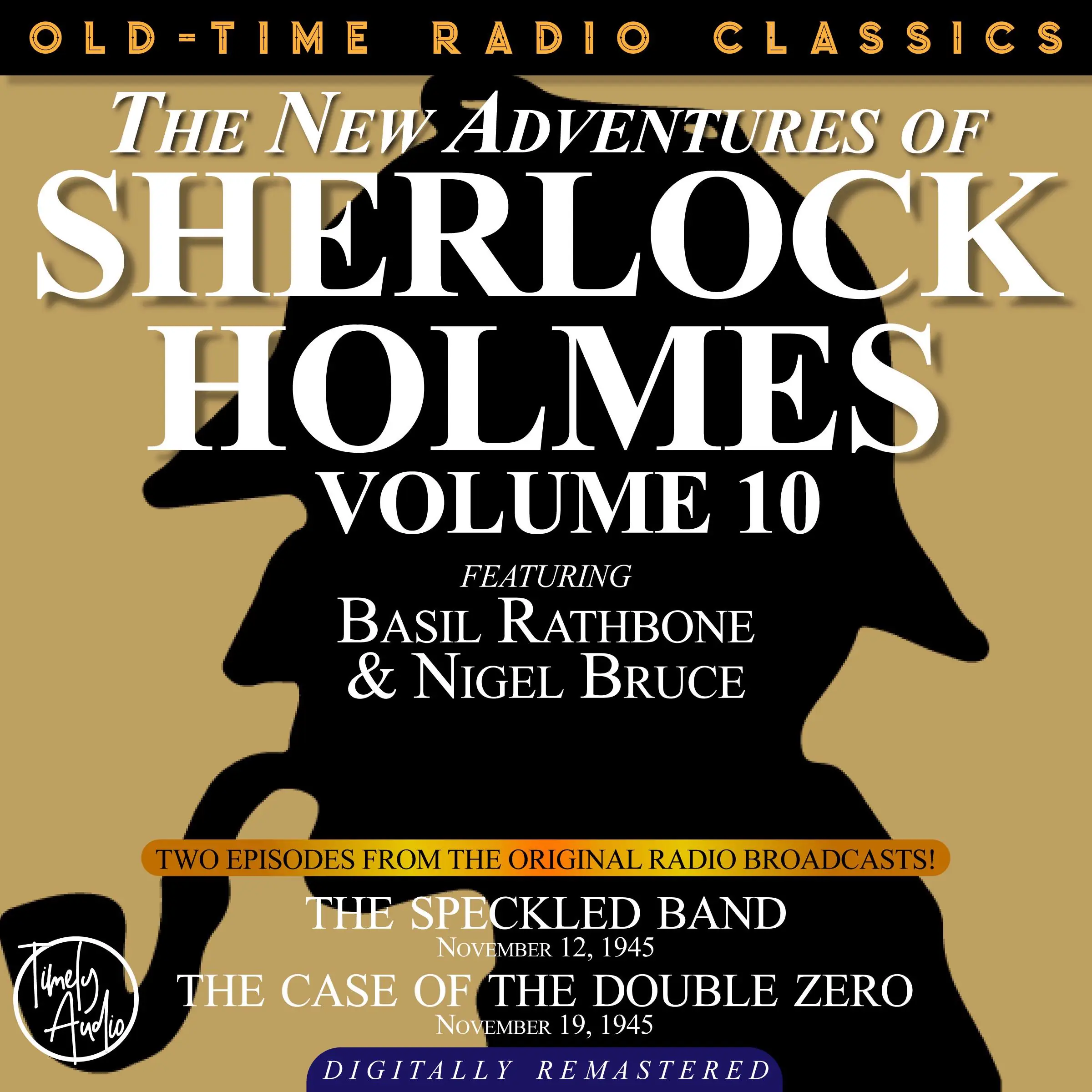 THE NEW ADVENTURES OF SHERLOCK HOLMES, VOLUME 10:EPISODE 1: THE SPECKLED BAND EPISODE 2: THE CASE OF THE DOUBLE ZERO Audiobook by Sir Arthur Conan Doyle