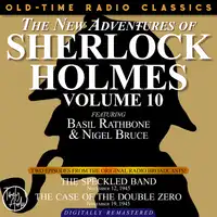 THE NEW ADVENTURES OF SHERLOCK HOLMES, VOLUME 10:EPISODE 1: THE SPECKLED BAND EPISODE 2: THE CASE OF THE DOUBLE ZERO Audiobook by Sir Arthur Conan Doyle