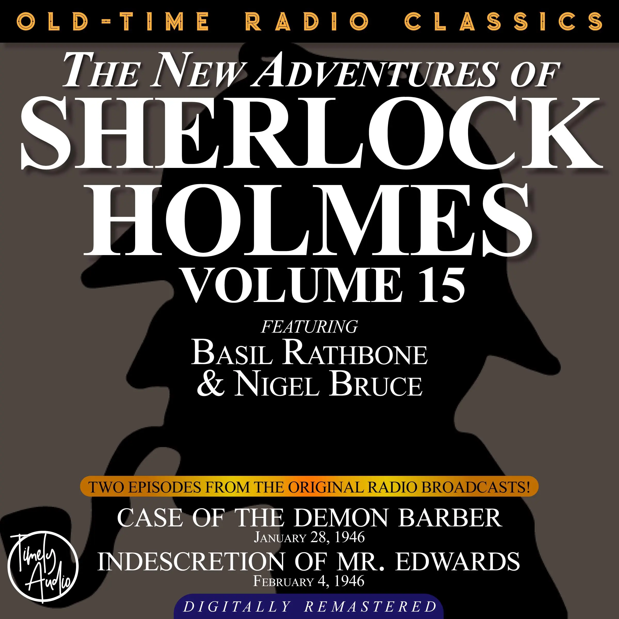 THE NEW ADVENTURES OF SHERLOCK HOLMES, VOLUME 15: EPISODE 1: CASE OF THE DEMON BARBER.   EPISODE 2: INDESCRETION OF MR. EDWARDS by Sir Arthur Conan Doyle Audiobook