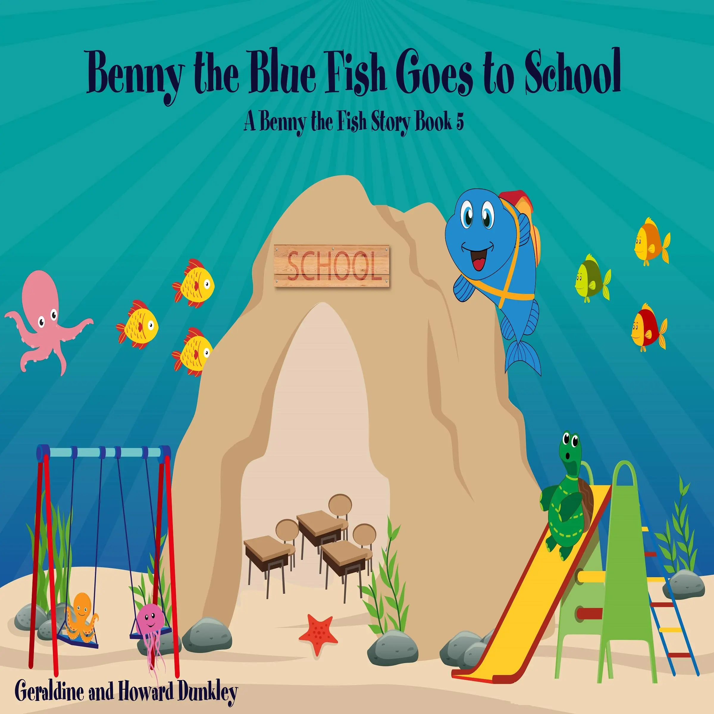 Benny the Blue Fish Goes to School A Benny the Fish Story, Book 5 Audiobook by Geraldine Dunkley