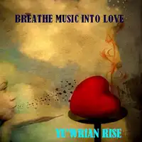 Breathe Love into Music Audiobook by Yuwrian Rise