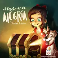 EL TESORO DE LA ALEGRÍA Audiobook by XAVIER ROMEU