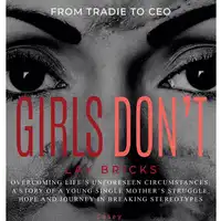 Girls Don't Lay Bricks Audiobook by Casey Mackinlay