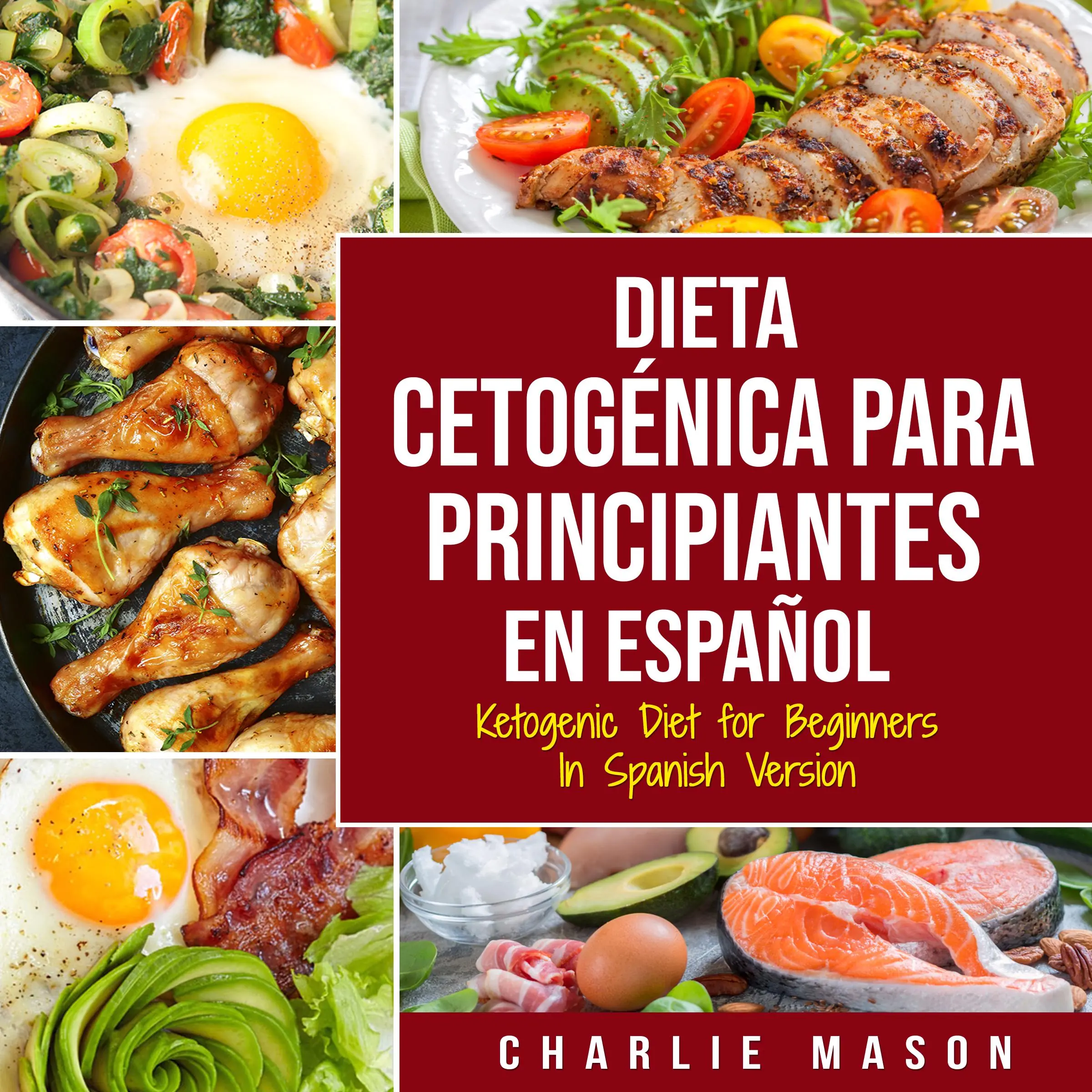 Dieta cetogénica para principiantes En Español/ Ketogenic Diet for Beginners In Spanish Version Audiobook by Charlie Mason