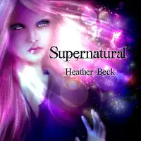 Supernatural (The Horror Diaries Book 4) Audiobook by Heather Beck