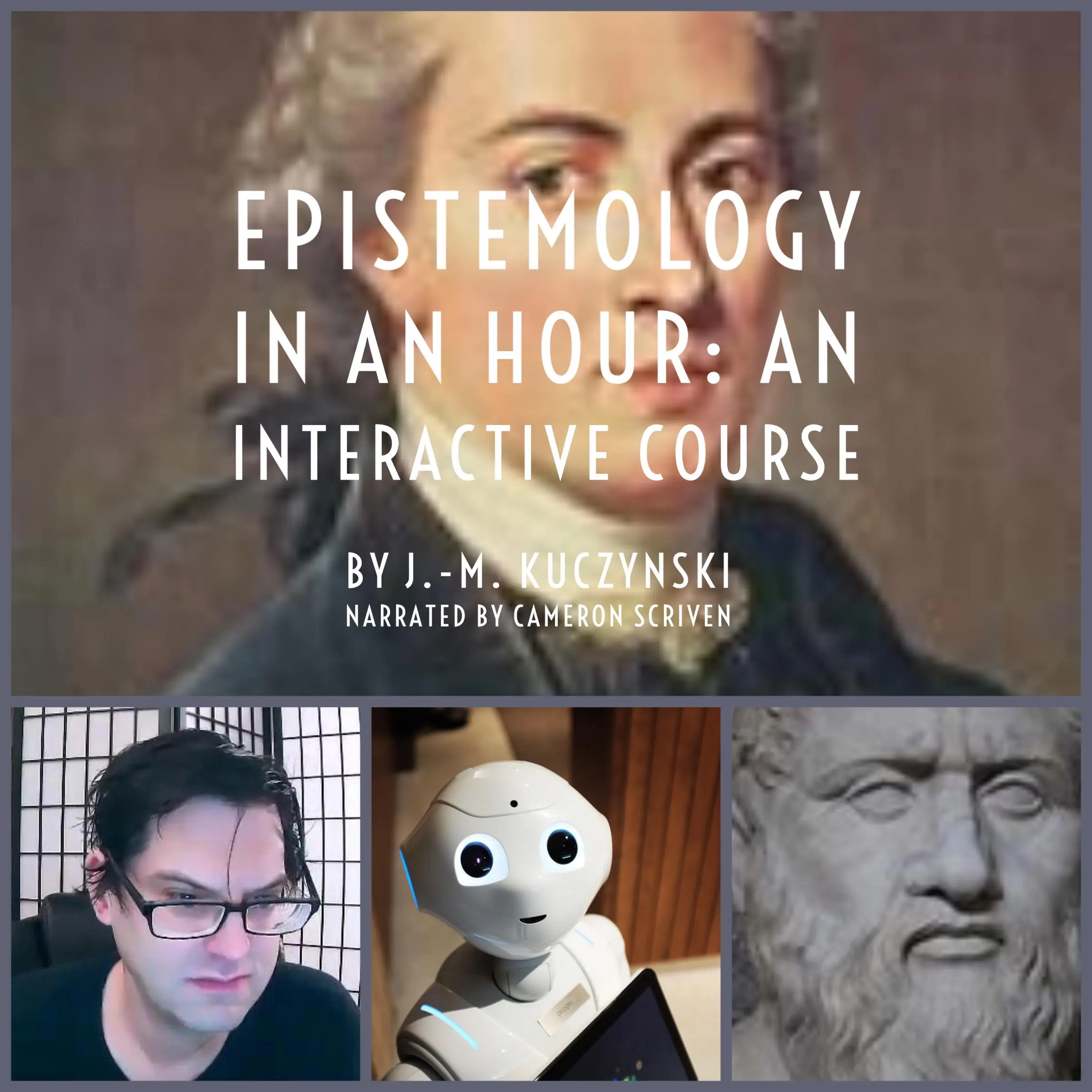 Epistemology in an Hour: An Interactive Course Audiobook by J.-M. Kuczynski