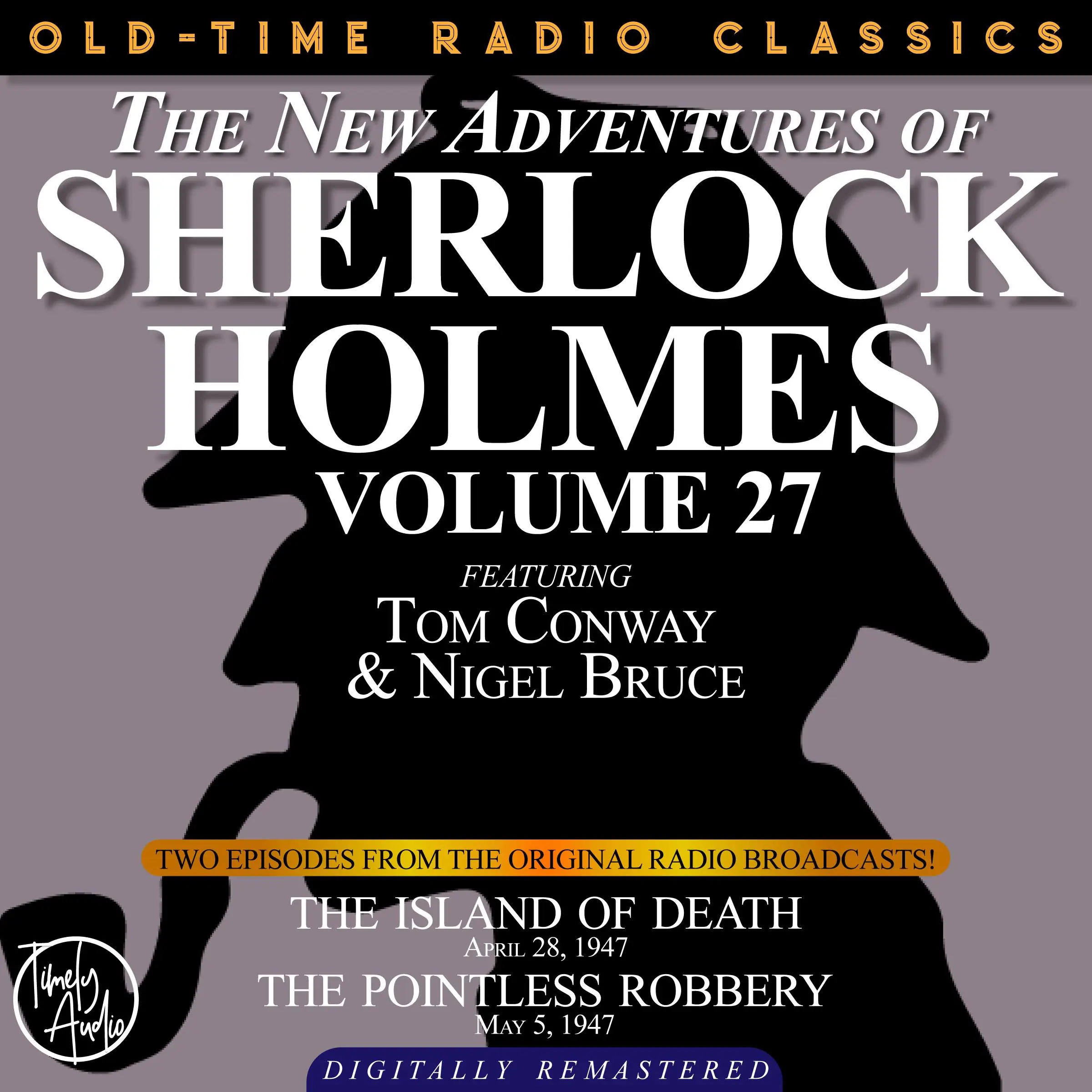 THE NEW ADVENTURES OF SHERLOCK HOLMES, VOLUME 27:   EPISODE 1: THE ISLAND OF DEATH EPISODE 2: THE POINTLESS ROBBERY by Sir Arthur Conan Doyle Audiobook