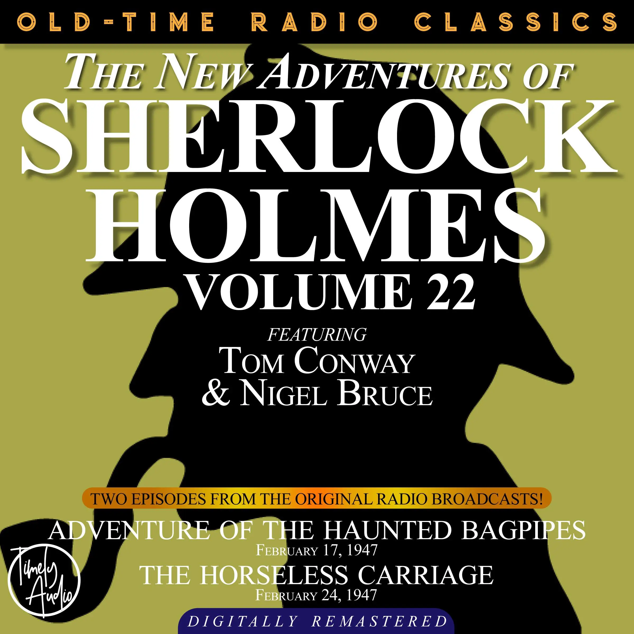 THE NEW ADVENTURES OF SHERLOCK HOLMES, VOLUME 22: EPISODE 1: ADVENTURE OF THE HAUNTED BAGPIPES.       EPISODE 2: THE HORSELESS CARRIAGE Audiobook by Sir Arthur Conan Doyle