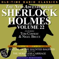 THE NEW ADVENTURES OF SHERLOCK HOLMES, VOLUME 22: EPISODE 1: ADVENTURE OF THE HAUNTED BAGPIPES.       EPISODE 2: THE HORSELESS CARRIAGE Audiobook by Sir Arthur Conan Doyle