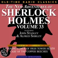 THE NEW ADVENTURES OF SHERLOCK HOLMES, VOLUME 33; EPISODE 1: LAUGHING LEMUR OF HIGH TOWER HEATH  EPISODE 2: CASE OF THE COPPER BEECHES Audiobook by Edith Meiser