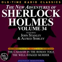 THE NEW ADVENTURES OF SHERLOCK HOLMES, VOLUME 34; EPISODE 1: THE CADAVER IN THE ROMAN TOGA  EPISODE 2: THE WELL-STAGED MURDER Audiobook by Edith Meiser