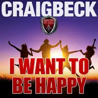 I Want to Be Happy: Swallow the Happy Pill Extended Edition Audiobook by Craig Beck