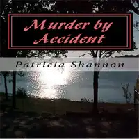 Murder by Accident Audiobook by Patricia Shannon