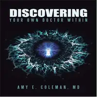 Discovering Your Own Doctor Within Audiobook by MD