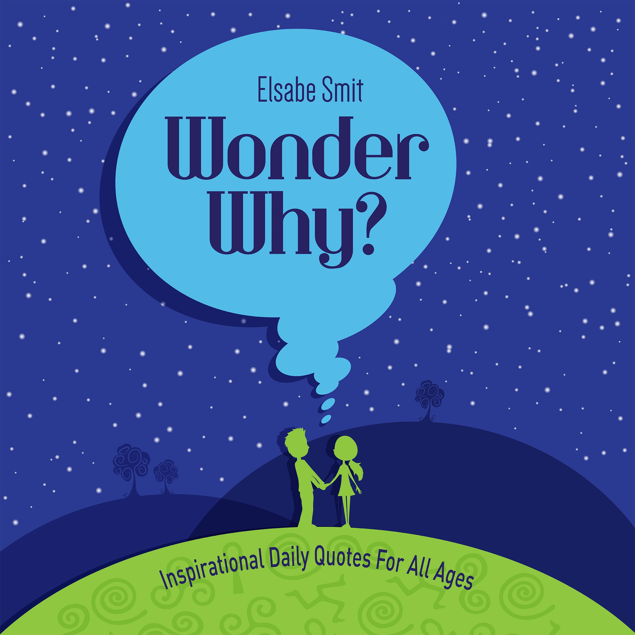 Wonder Why? Inspirational Daily Quotes For All Ages by Elsabe Smit Audiobook